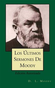 Los ltimos Sermones De Moody