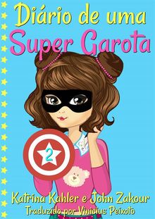 Dirio De Uma Super Garota: Livro 2