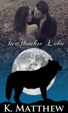 Tu Hombre Lobo, Mi Pareja