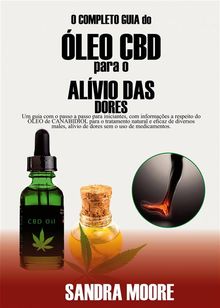 O Completo Guia Do leo Cbd Para O Alvio Das Dores