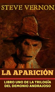 La Aparicin: Libro Uno De La Triloga Del Demonio Andrajoso