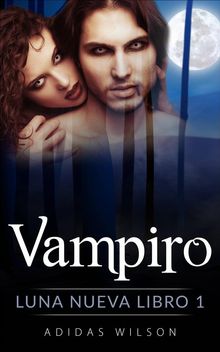 Vampiro, Luna Nueva Libro 1