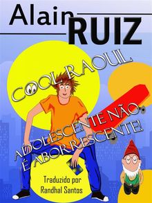 Cool Raul, Adolescente No  Aborrescente! - Volume 1