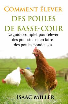 Comment lever Des Poules De Basse-Cour