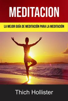 Meditacin: La Mejor Gua De Meditacin Para La Meditacin.