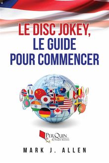 Le Disc Jokey, Le Guide Pour Commencer