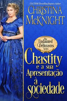 Chastity E A Sua Apresentao  Sociedade