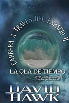 Carrera A Travs Del Espacio Ii: La Ola De Tiempo