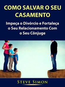 Como Salvar O Seu Casamento