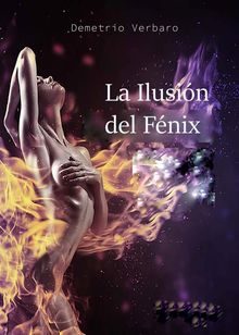 La Ilusin Del Fnix