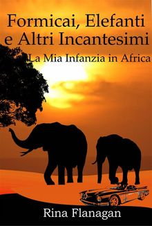 Formicai, Elefanti E Altri Incantesimi
