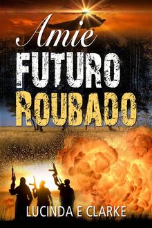 Amie, Futuro Roubado