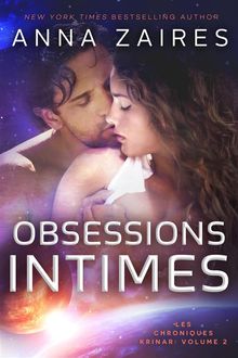 Obsessions Intimes: Les Chroniques Krinar: Volume 2