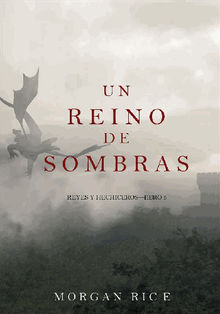 Un Reino de Sombras (Reyes y HechicerosLibro #5)