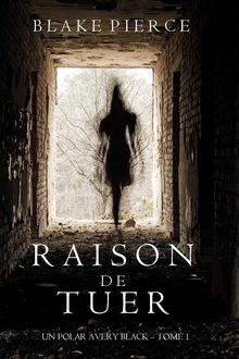 Raison de Tuer (Un Polar Avery Black  Tome 1)