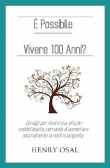  Possibile Vivere 100 Anni?