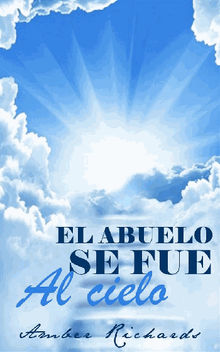 El Abuelo Se Fue Al Cielo