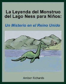 La Leyenda Del Monstruo Del Lago Ness Para Nios: Un Misterio En El Reino Unido