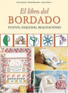 El libro del bordado. Puntos, esquemas, realizaciones