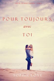  Tout Jamais, Avec Toi (LHtel de Sunset Harbor  Tome 3)