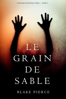 Le Grain de Sable (Une Enqute de Riley Paige  Tome 11)