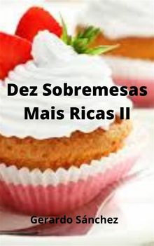 Dez Sobremesas  Mais Ricas Ii