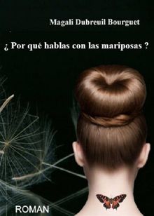 por Qu Hablas Con Las Mariposas?