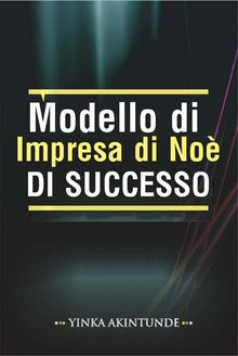 Modello Di Impresa Di Noè Di Successo