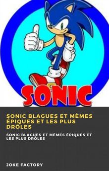 Sonic Blagues Et Mmes piques Et Les Plus Drles