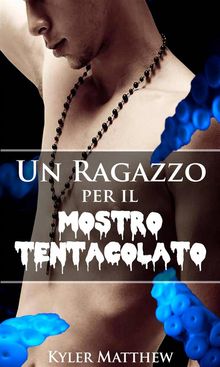 Un Ragazzo Per Il Mostro Tentacolato