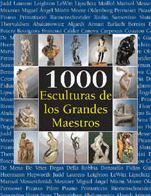 1000 Esculturas de los Grandes Maestros