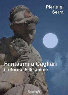 Fantasmi a Cagliari. Il ritorno delle anime