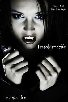 Transformacin (Libro #1 del Diario de un Vampiro)