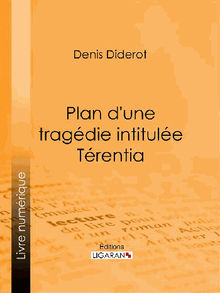 Plan d'une tragdie intitule Trentia