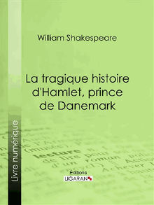 La Tragique Histoire d'Hamlet, prince de Danemark