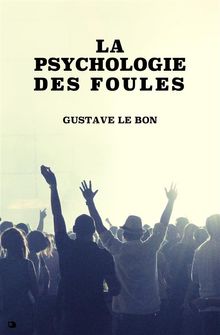 La psychologie des foules