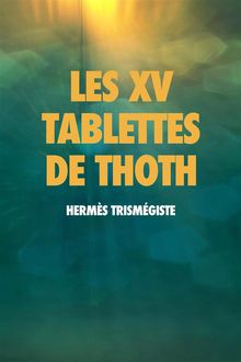 Les XV Tablettes de THOTH