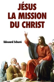 Jsus : La Mission du Christ