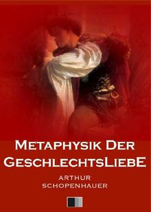 Metaphysik der Geschlechtsliebe