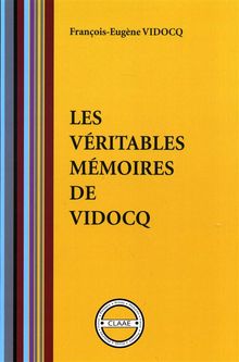 Les vritables mmoires de Vidocq (par Vidocq)