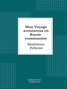 Mon Voyage aventureux en Russie communiste