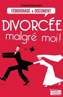 Divorce malgr moi !