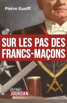 Sur les pas des Francs-Maons