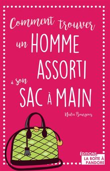 Comment trouver un homme assorti  son sac  main