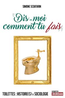 Dis-moi comment tu fais