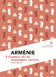 Armnie : A l'ombre de la montagne sacre