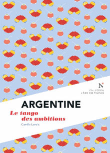 Argentine : Le tango des ambitions