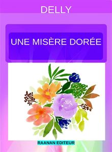 Une misre dore