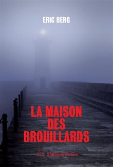 La maison des brouillards