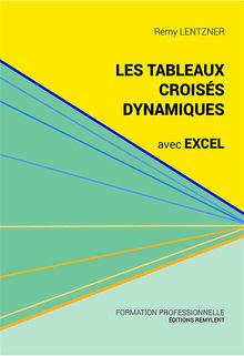 Les tableaux croiss dynamiques avec Excel